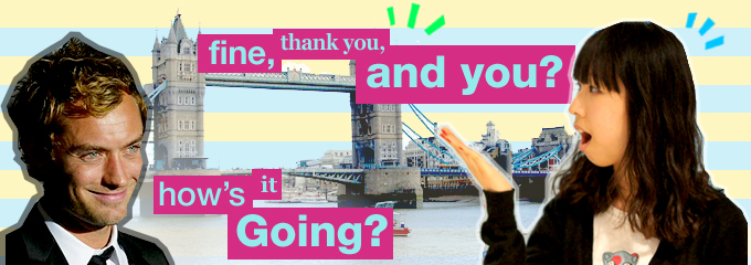 fine, thank you, and you? how's it going?