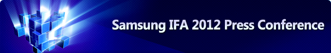 Samsung IFA 2012 Press Conference