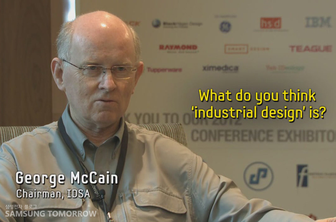 What do you think industrial design' is? George McCain Chairman IDSA