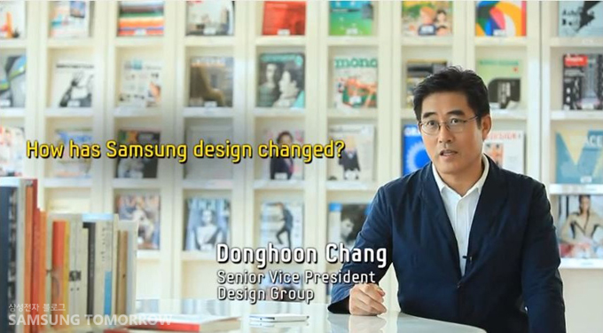 How has Samsung design changed? Donghoon Chang Senior Vice President Design Group