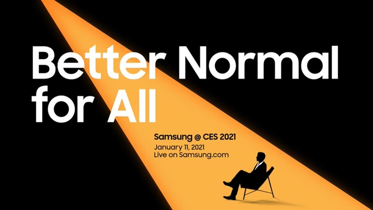 Better Normal for All Samsung @ CES 2021 January 11, 2021 Live on Samsung.com