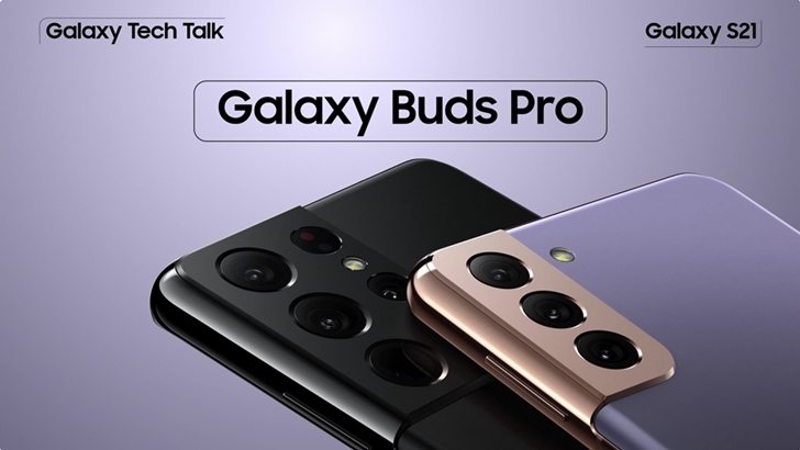 Galaxy Tech Talk Galaxy S21 Galaxy Buds Pro