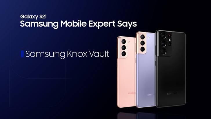 Galaxy S21 Samsung Mobile Expert Says Samsung Knox Vault