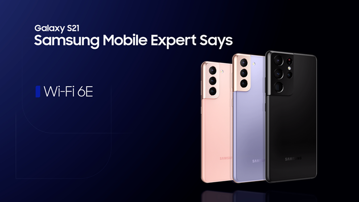 Galaxy S21 Samsung Mobile Expert Says Wi-Fi 6E