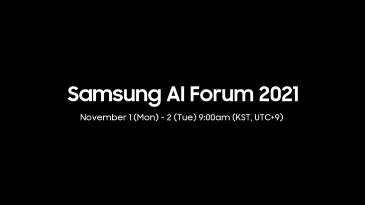 Samsung AI forum 2021 november 1(mon) ~2(tue) 9:00am (KST, UTC+9)
