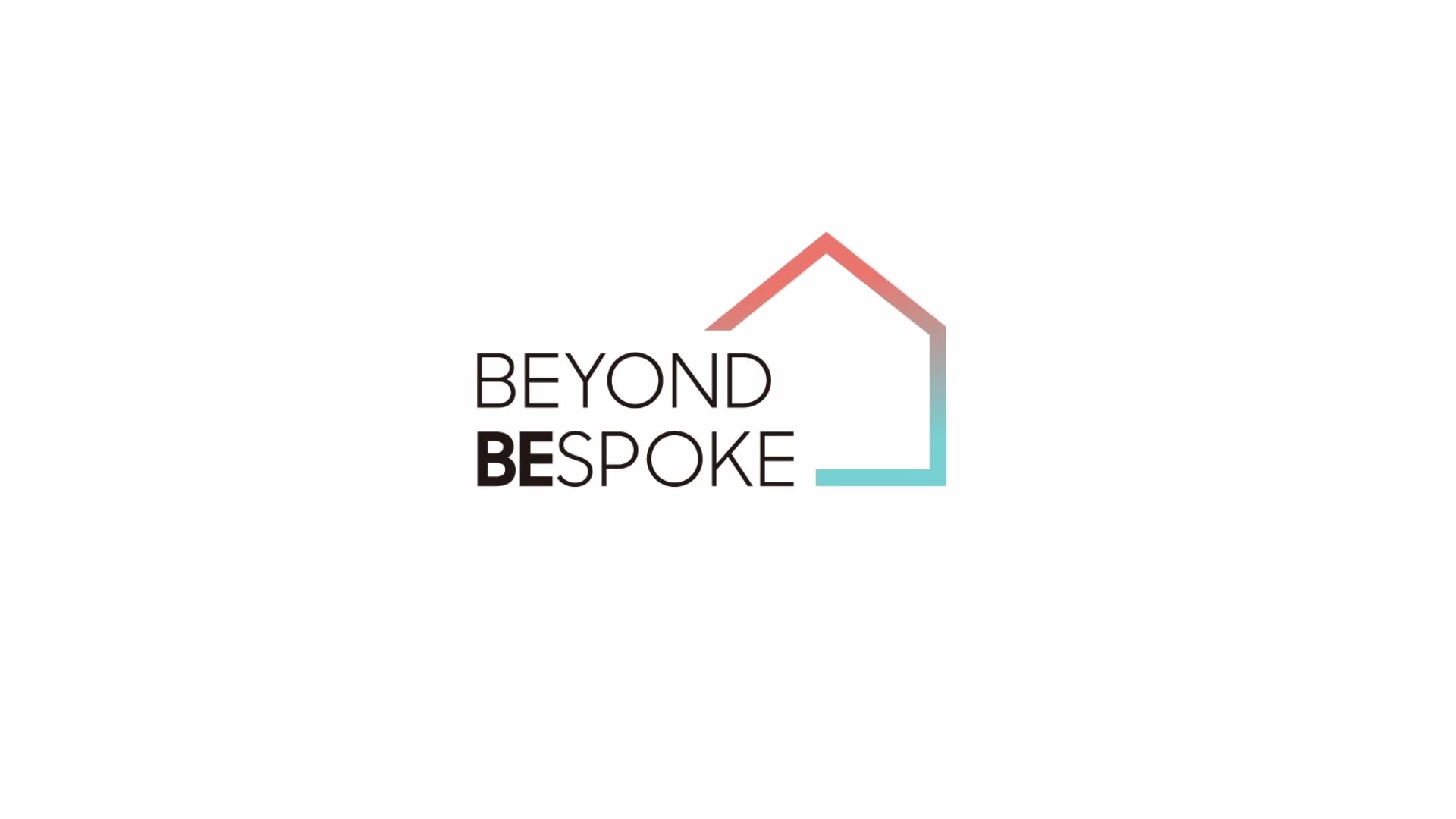 BEYOND BESPOKE